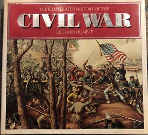Illustrated History of the Civil War by Richard Humble (1991, Hardcover) - Imagen 1 de 2