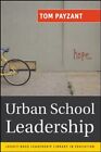 Urban School Leadership: 9 (Jossey-Bass Lea..., Payzant