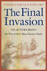 Invasion finale : Plattsburgh, la guerre de 1812 bataille la plus décisive