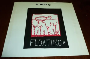 SMOG 7" 45 RPM EP PS FLOATING EP INDIE ROCK LO-FI BILL CALLAHAN DRAG CITY 1991 - Picture 1 of 5