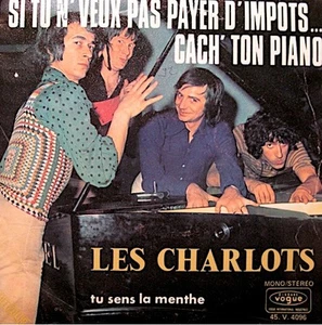 LES CHARLOTS si tu n'veux pas payer d'impots.. cach' ton piano/tu sens la menthe - Imagen 1 de 1