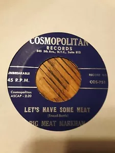 PIG MEAT MARKHAM Let's Have Some Heat COSMOPOLITAN 751 R&B Rocker! NM- NICE! - Imagen 1 de 2