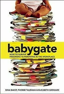 Babygate: How To Survive Pregnancy Und Parenting IN Der Arbeitsplatz Taschenbuch - Bild 1 von 1