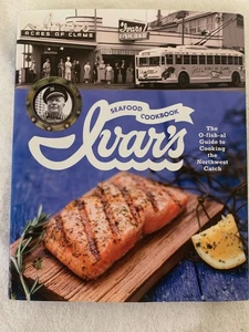 Ivar's Seafood Cookbook: The O-fish-al Guide to Cooking the Northwest Catch HCDJ - Picture 1 of 22