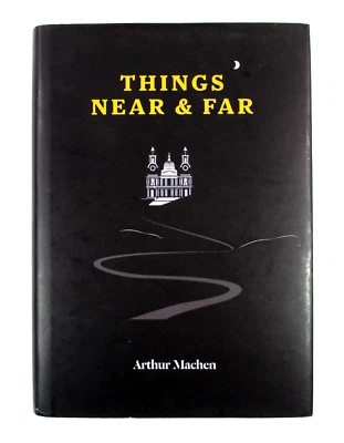 1st THUS LTD ED "Things Near and Far" Arthur Machen 2015 HC DJ Three Imposters Foto 1 de 4