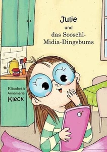 Julie und das Sooschl-Midia-Dingsbums by Elisabeth Annamaria Kleck Paperback Boo - Picture 1 of 1
