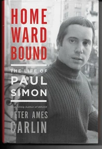 HOMEWARD BOUND: THE LIFE OF PAUL SIMON by Peter Ames Carlin (2016, Hardcover) - Picture 1 of 2