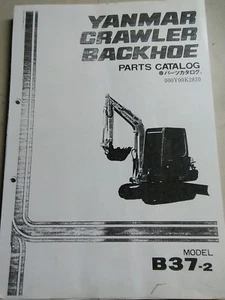 YANMAR B37-2 Excavator Backhoe Parts Manual - Picture 1 of 3