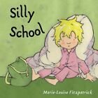 Silly School by Fitzpatrick, Marie-Louise Paperback Book The Cheap Fast Free