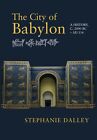 9781316501771 The City of Babylon: A History, c. 2000 BC – AD 116 - Stephanie