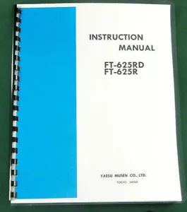 Yaesu FT-625R/RD Instruction Manual - Premium Card Stock Covers & 28 LB Paper! - Picture 1 of 1