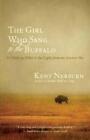 Kent Nerburn The Girl Who Sang to the Buffalo (Paperback)