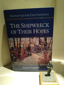 The Battles f Chattanooga: The Shipwreck of their Hopes by Peter Cozzens.1994 - Picture 1 of 12