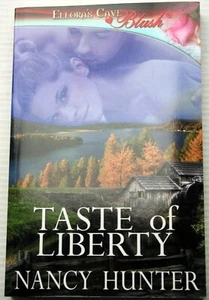 NEW! Nancy Hunter 2008 tp TASTE OF LIBERTY Ellora's Cave Blush paranormal ghost - Foto 1 di 5