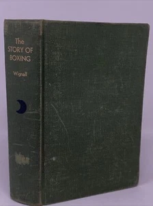 The Story of Boxing by Trevor Wignall 1st HC 1924 Brentano’s Boxing History - Imagen 1 de 12