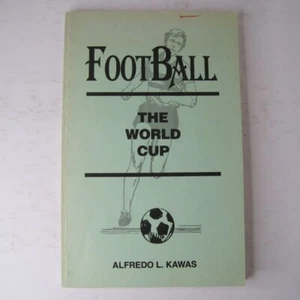 Football: The World Cup by Alfredo L. Kawas PB 1993 Statistics from 1930-1990 - Picture 1 of 12