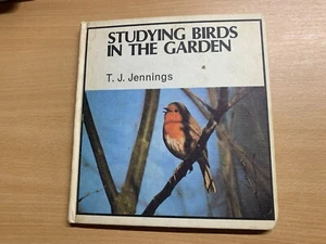 1976 "STUDYING BIRDS IN THE GARDEN" TERRY JENNINGS HARDBACK BOOK (P3) - Picture 1 of 13