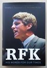 Rfk: His Words For Our Times Signed By Richard Allen & Kathleen Kennedy Townsend