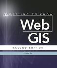 Getting To Know Web Gis: Third Edition By Fu, Pinde