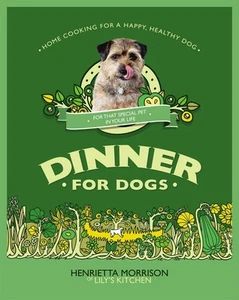 Abendessen für Hunde: Hausmannskost für einen glücklichen und gesunden Hund von Henrietta Morrison - Bild 1 von 1