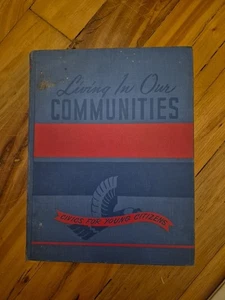 Living in Our Communities - Civics for Young Citizens - 1950 Textbook  - Picture 1 of 14