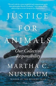 Justice for Animals : Our Collective Responsibility by Martha C. Nussbaum (2024, - Foto 1 di 1