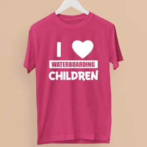 I Love Waterboarding Children T-shirt Kids Funny Comedy Novelty Birthday Gifts - Picture 1 of 20