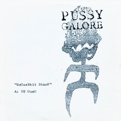 Pussy Galore Sugarshit Sharp 12" MiniAlbum Vinyl Schallplatte 0133 - Bild 1 von 4