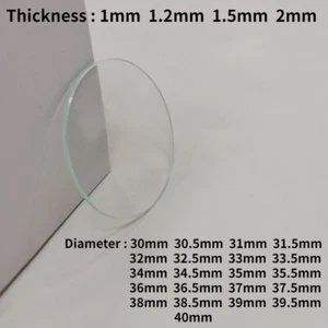 1X Flat Watch Glass Replacement Crystal Thick 1mm/1.2mm/1.5mm/2mm Size 30-40mm - Picture 1 of 6