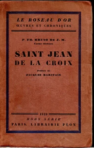 SAINT JEAN DE LA CROIX. P. FR. BRUNO DE J.M. Jacques Maritain. LE ROSEAU D'OR - Imagen 1 de 1