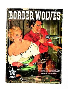 WESTERN BOOKS Border Wolves By Archie Joscelyn 1948 - Imagen 1 de 2