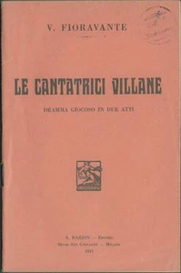 LIBRETTO D'OPERA V. FIORAVANTE LE CANTATRICI VILLANE BARION 1931 - Imagen 1 de 1
