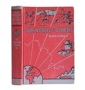 Our World And Others: The Curriculum Readers VI Baker & Baker Vintage 1938 Illus - Picture 1 of 21