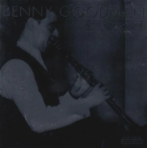 BENNY GOODMAN After You´ve Gone - Best Of CD Album 2000 WIE NEU Jazz/Swing Hits! - Bild 1 von 1