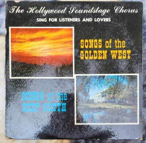 Hollywood Soundstage Chorus - Songs of the Golden West/Songs of the Deep South - Picture 1 of 4