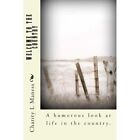 Welcome to the Country: A Humorous Look at Life in the  - Paperback NEW Maness,