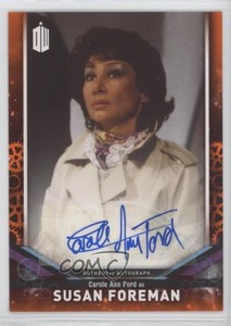 2018 Topps Doctor Who Signature Series Orange 6/10 Carole Ann Ford as Auto 1j8