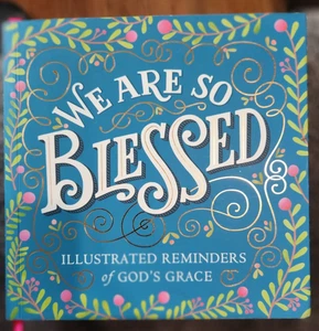 Wir sind so gesegnet: Illustrierte Erinnerungen an Gottes Gnade - Taschenbuch - Bild 1 von 5