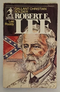 Lee Roddy Gallant Christian Soldier Robert E Lee Book 1981 BA - Picture 1 of 5