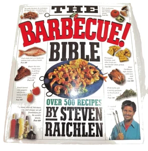 The Barbecue! Bible: Over 500 Recipes Paperback By Raichlen, Steven - GOOD 1995 - Picture 1 of 16