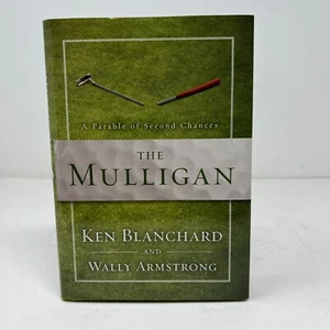 The Mulligan A Parable of Second Chances by Ken Blanchard and Wally Armstrong - Picture 1 of 4