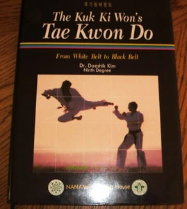 The Kuk Ki Won Tae Kwon Do - By Dr. Kim Daeshik - HC Like New - Picture 1 of 2