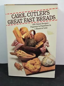 CAROL CUTLER'S GREAT FAST BREADS-1985 1ST EDITION - Picture 1 of 4
