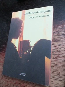 ORGANZA ARANCIONE Isabella Bossi Fedrigotti Barney 2014 I° ed. - Foto 1 di 4