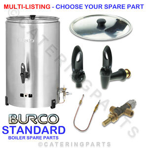 BURCO STANDARD LP LPG GAS HOT WATER TEA URN BOILER SPARES CHOOSE YOUR SPARE PART