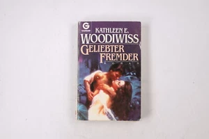 25165 Kathleen E Woodiwiss GELIEBTER FREMDER - Bild 1 von 1