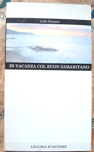IN VACANZA COL BUON SAMARITANO -L. ROMANO -LIGURIA D' AUTORE n. 7 -IL SECOLO XIX - Picture 1 of 1