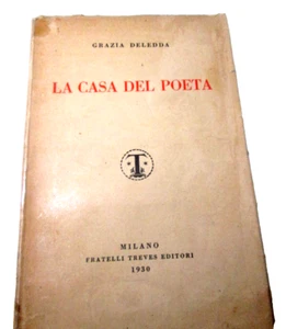 ('900)DELEDDA GRAZIA-LA CASA DEL POETA.Treves 1930.Prima Edizione. - Picture 1 of 6