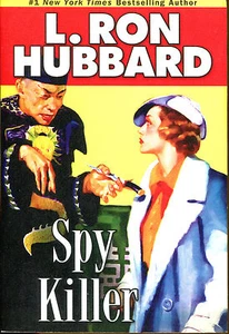 Spy Killer von L. Ron Hubbard-Galaxy Press 1. Druck-2008-Review Copy  - Bild 1 von 2