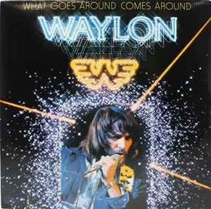 WAYLON JENNINGS What Goes Around Comes Around NEW 1979 LP Country Vinyl RCA-3493 - Picture 1 of 2